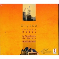Jean-Fery Rebel - Ulysse - Hugo Reyne