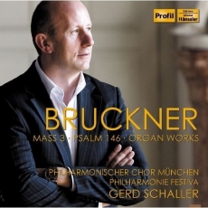 Bruckner - Mass 3; Psalm 146; Organ Works - Gerd Schaller