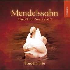 Mendelssohn - Piano Trios Nos 1 and 2 - Borodin Trio