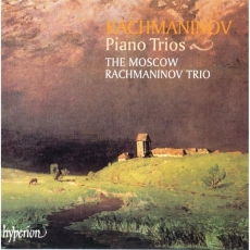 Rachmaninov - Piano Trios - The Moscow Rachmaninov Trio