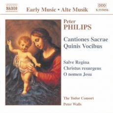 Philips - Cantiones Sacrae Quinis Vocibus - The Tudor Consort