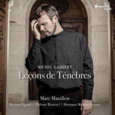 Lambert - Lecons de Tenebres - Marc Mauillon