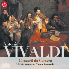Vivaldi - Concerti da Camera - Il delirio fantastico