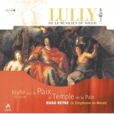 Lully ou le Musicien du Soleil, Vol. I - Idylle sur la Paix - Hugo Reyne