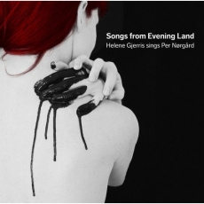 Norgard - Songs from Evening Land - Helene Gjerris