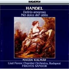 Handel - Delirio amoroso, Nel dolce del'oblio - Magda Kalmar