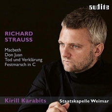 Richard Strauss - Macbeth, Don Juan, Tod und Verklarung, Festmarsch - Kirill Karabits