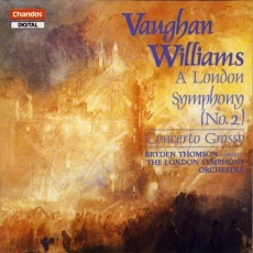 Vaughan Williams - A London Symphony, Concerto Grosso - Thomson