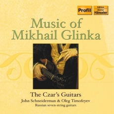 The Music of Mikhail Glinka - Schneiderman, Timofeyev