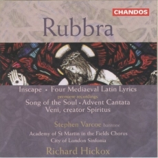 Rubbra - Inscape; Four Mediaeval Latin Lyrics; Advent Cantata