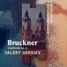 Bruckner - Symphony No. 9 - Valery Gergiev
