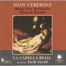 Cererols - Missa pro Defunctis, Missa de Batalla - Jordi Savall