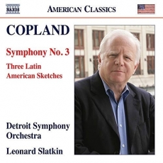 Copland - Symphony No. 3, 3 Latin American Sketches - Leonard Slatkin