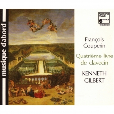 Couperin - Quatrieme livre de clavecin - Kenneth Gilbert