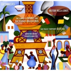 Villa-Lobos - The Complete Choros and Bachianas Brasileiras - John Neschling