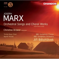 Joseph Marx - Orchestral Songs and Choral Works - Jiri Belohlavek
