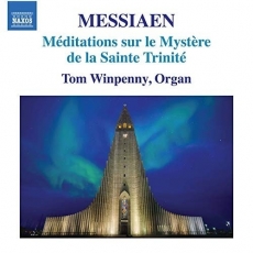 Messiaen - Meditations sur le mystere de la Sainte Trinite - Tom Winpenny