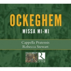 Ockeghem - Missa Mi-mi - Cappella Pratensis, Rebecca Stewart
