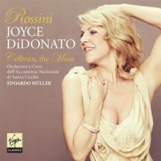 Rossini - Colbran, the Muse - Joyce DiDonato