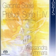 Scelsi - Preludi, Serie I-IV - Alessandra Ammara