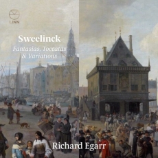 Sweelinck - Fantasias, Toccatas and Variations - Richard Egarr