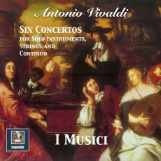 Vivaldi - 6 Concertos for Solo Instruments, Strings and Continuo - I Musici