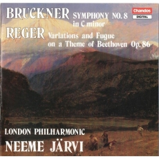 Bruckner - Symphony No. 8; Reger - Variations on a Theme of Beethoven - Neeme Jarvi