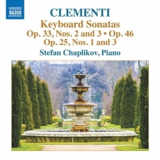 Clementi - Keyboard Sonatas, Opp. 25, 33, 46 - Stefan Chaplikov