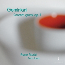 Geminiani - Concerti grossi, Op.2 - Carlo Ipata