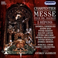 Charpentier - Messe pour Mr. Mauroy - Gyorgy Vashegyi