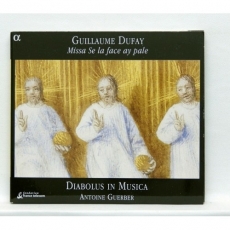 Dufay - Missa Se la face ay pale - Diabolus in Musica