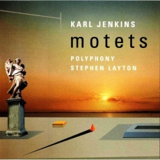 Karl Jenkins  - Motets - Polyphony, Stephen Layton