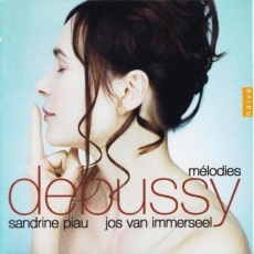 Debussy - Melodies - Sandrine Piau; Jos Van Immerseel