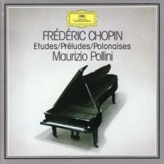 Chopin - Etudes / Preludes / Polonaises - Maurizio Pollini