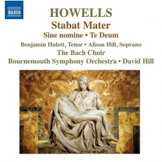 Howells - Stabat Mater, Te Deum, Sine Nomine - David Hill