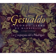 Gesualdo - Secondo Libro di Madrigali - La Compagnia del Madrigale