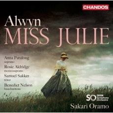 William Alwyn - Miss Julie - Sakari Oramo