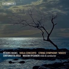 Vasks - Viola Concerto; String Symphony 'Voices' - Maxim Rysanov