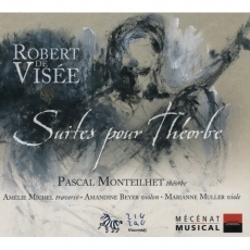 Robert de Visee - Suites pour Theorbe - Pascal Monteilhet