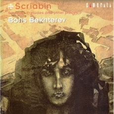 Scriabin - Sonatas, Preludes - Boris Bekhterev