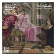 Grandi - Celesti Fiori (Motetti) - Accademia d'Arcadia