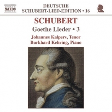 Schubert - Goethe Lieder, Vol.3 - Johannes Kalpers, Burkhard Kehring