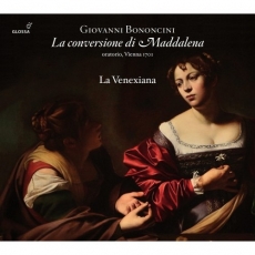 Bononcini - La Conversione di Maddalena - La Venexiana