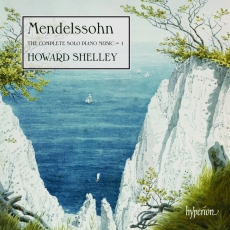 Mendelssohn - The Complete Solo Piano Music, Vol. 1-3 - Howard Shelley