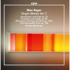 Reger - Organ Works Vol.7 - Gerhard Weinberger