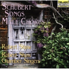 Schubert - Songs For Male Chorus - Robert Shaw