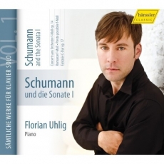 Schumann - Complete Piano Work Vol.1 Schumann and the Sonata - Florian Uhlig