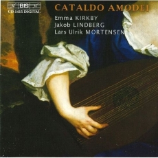 Cataldo Amodei - Cantatas - Emma Kirkby, Jakob Lindberg, Lars Ulrik Mortensen