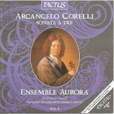 Corelli - Sonate a tre, Vol. I - Ensemble Aurora, Enrico Gatti