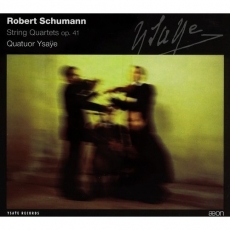 Schumann - String Quartets Op. 41 - Quatuor Ysaye